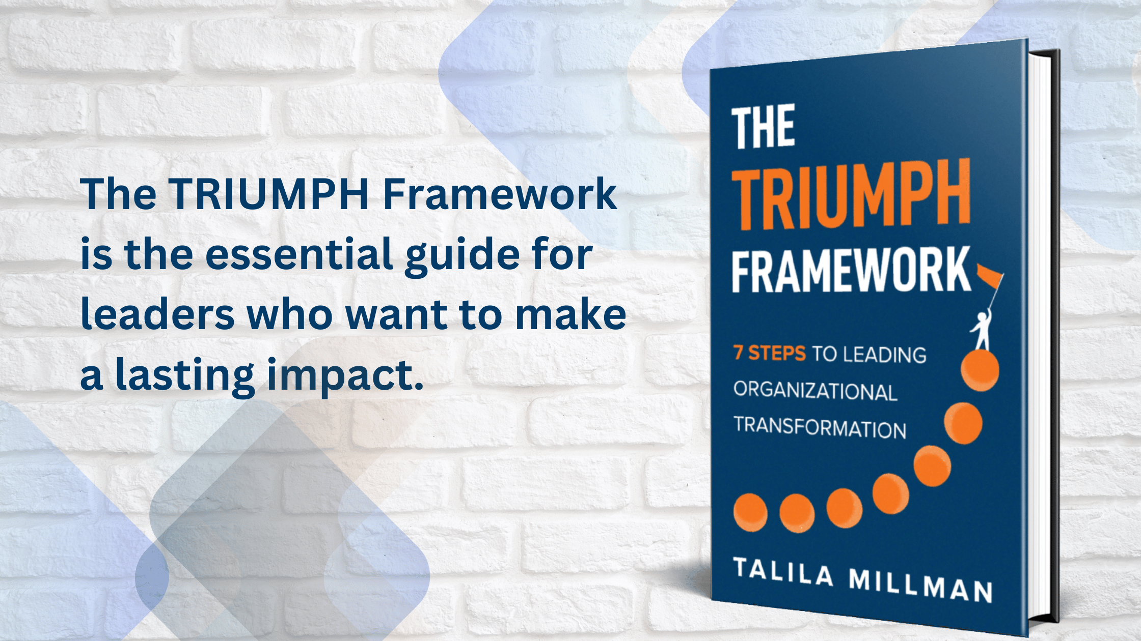 The TRIUMPH Framework is the essential guide for leaders who want to make a lasting impact.
